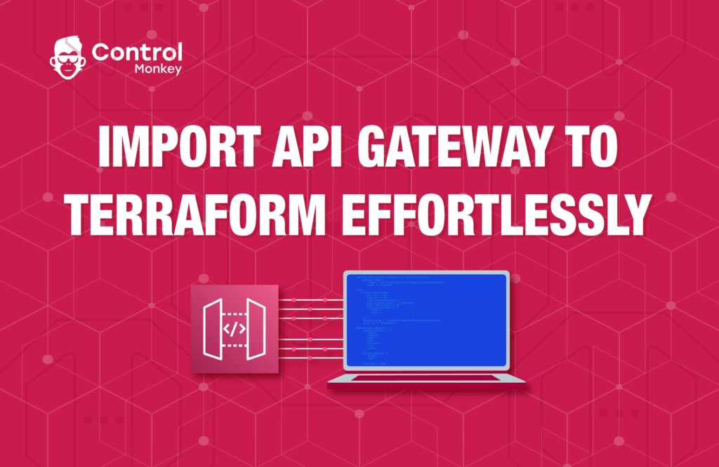 Import API Gateway to Terraform & OpenTofu Effortlessly