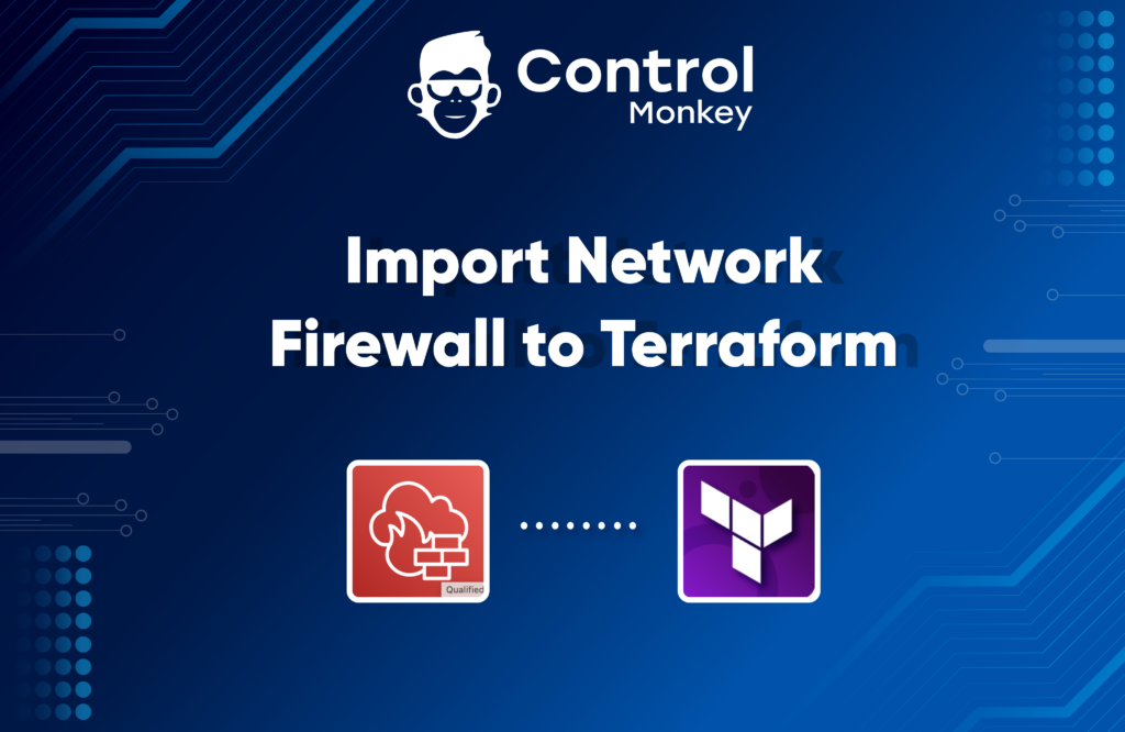 Import Network Firewall to Terraform