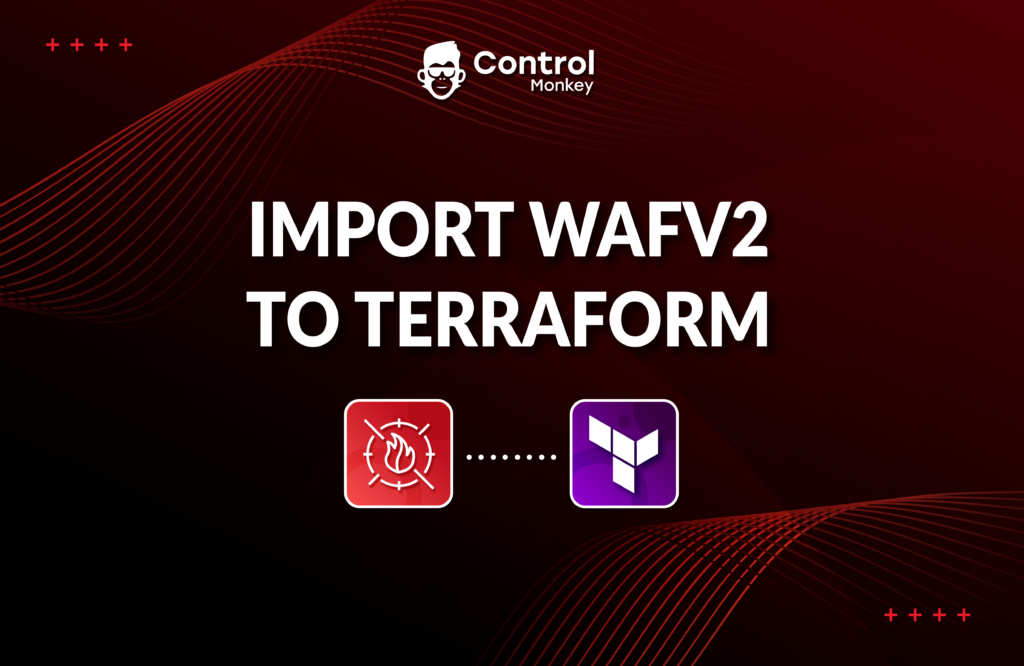 Import WAFV2 to Terraform
