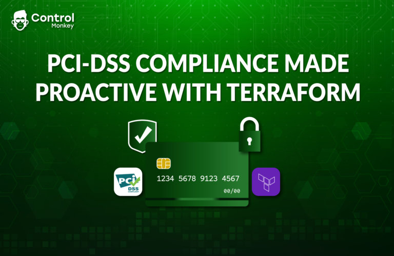 PCI-DSS Compliance Made Proactive with Terraform