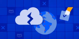 Affected by the AWS Outage? 5 Things to do Tomorrow for your Cloud Resilience