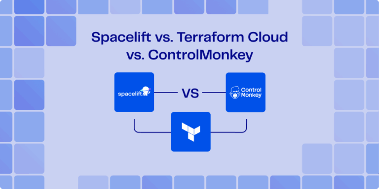 Spacelift vs. Terraform Cloud vs. ControlMonkey: Which Platform to Pick? [2026]