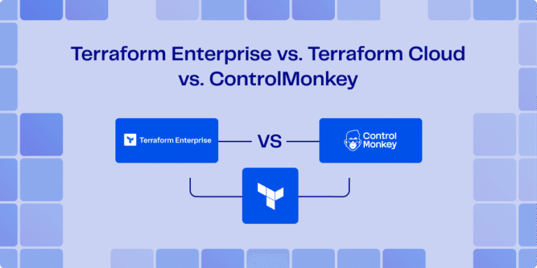 Terraform Cloud vs. Terraform Enterprise vs. ControlMonkey: Which Platform to Pick? [2026]